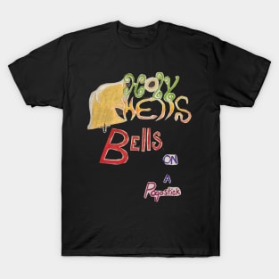 Holy Hells Bells on a Pogostick T-Shirt